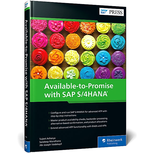 Available-to-Promise with SAP S/4HANA, Sujeet Acharya, Sandeep Mandhana, Jibi Joseph Vadakayil
