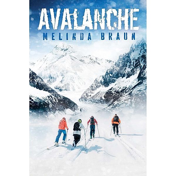 Avalanche, Melinda Braun