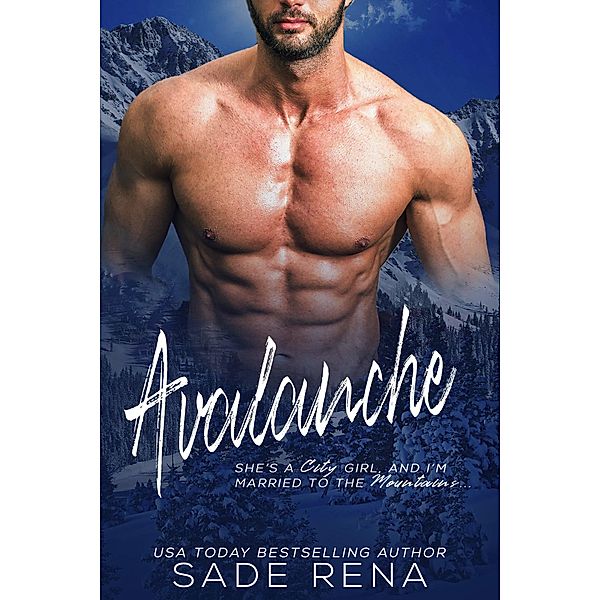 Avalanche, Sade Rena