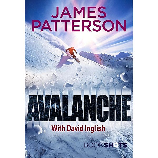 Avalanche / BookShots Digital, James Patterson