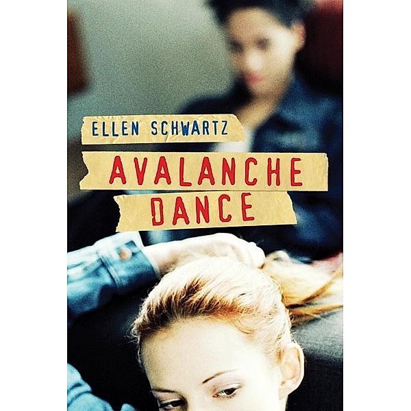 Avalanche Dance, Ellen Schwartz