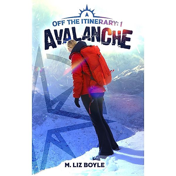 Avalanche (Off the Itinerary, #1) / Off the Itinerary, M. Liz Boyle