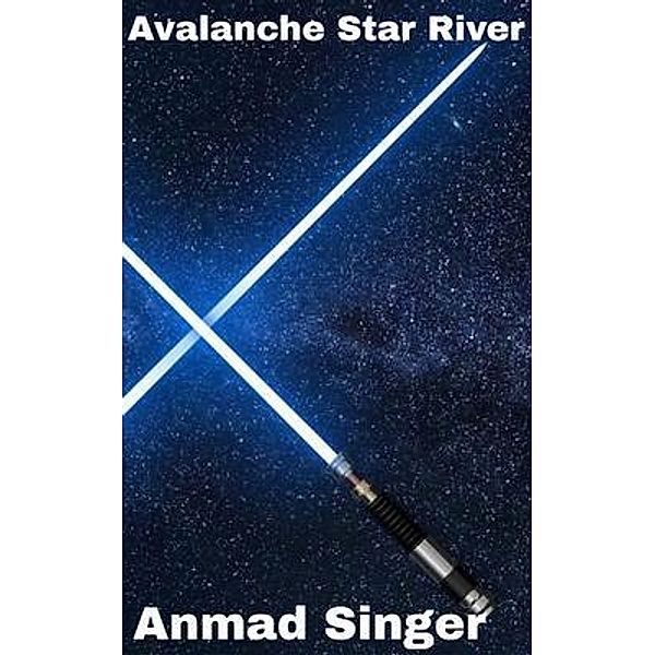 Avalanche Star River, Anmad Singer