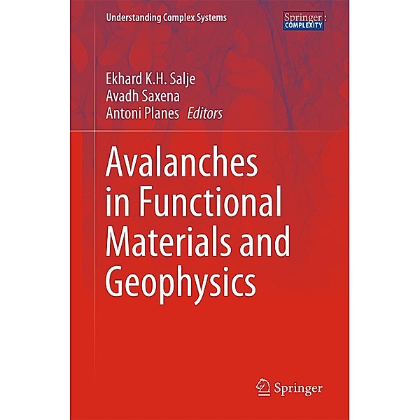 Avalanches in Functional Materials and Geophysics / Understanding Complex Systems