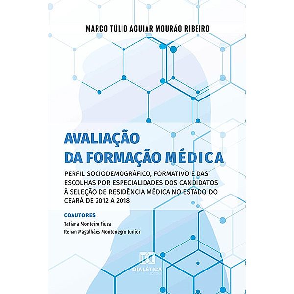 Avaliação da formação médica, Marco Túlio Aguiar Mourão Ribeiro, Tatiana Monteiro Fiuza, Renan Magalhães Montenegro Junior