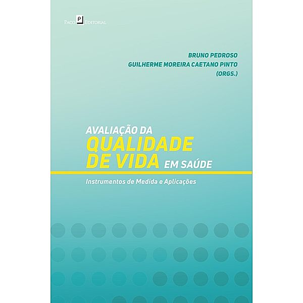 Avaliação da Qualidade de Vida em Saúde, Bruno Pedroso, Guilherme Moreira Caetano Pinto