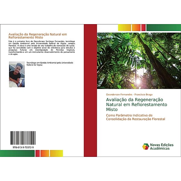 Avaliação da Regeneração Natural em Reflorestamento Misto, Geanderson Fernandes, Francisco Braga