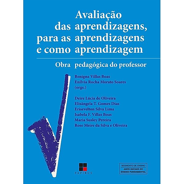 Avaliação das aprendizagens, para as aprendizagens e como aprendizagem, Benigna Villas Boas, Enílvia Rocha Morato Soares