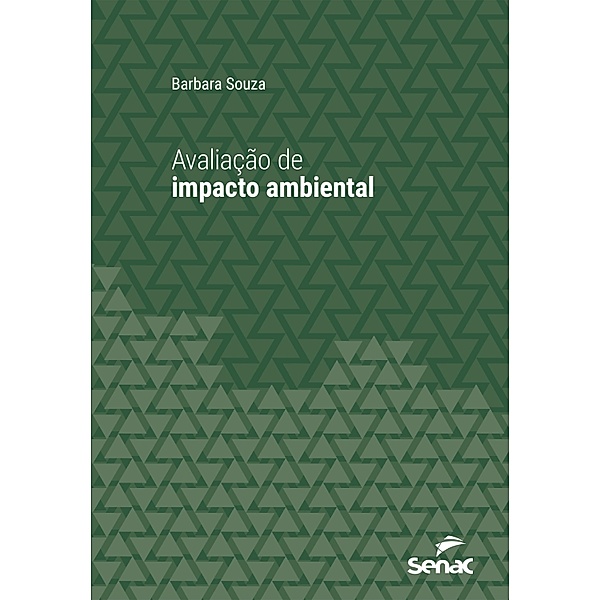 Avaliação de impacto ambiental / Série Universitária, Barbara Souza