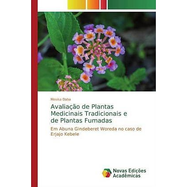 Avaliação de Plantas Medicinais Tradicionais e de Plantas Fumadas, Mosisa Daba