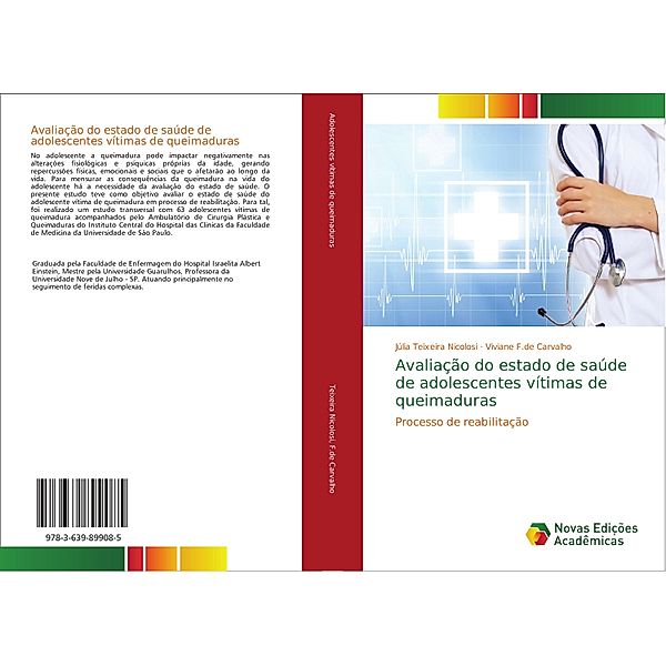 Avaliação do estado de saúde de adolescentes vítimas de queimaduras, Júlia Teixeira Nicolosi, Viviane F.de Carvalho