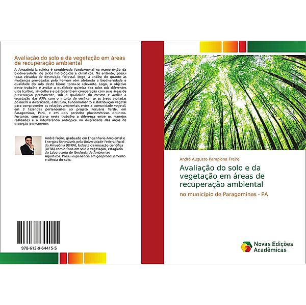 Avaliação do solo e da vegetação em áreas de recuperação ambiental, André Augusto Pamplona Freire