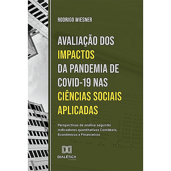 Avaliação dos impactos da pandemia de Covid-19 nas Ciências Sociais Aplicadas, Rodrigo Wiesner