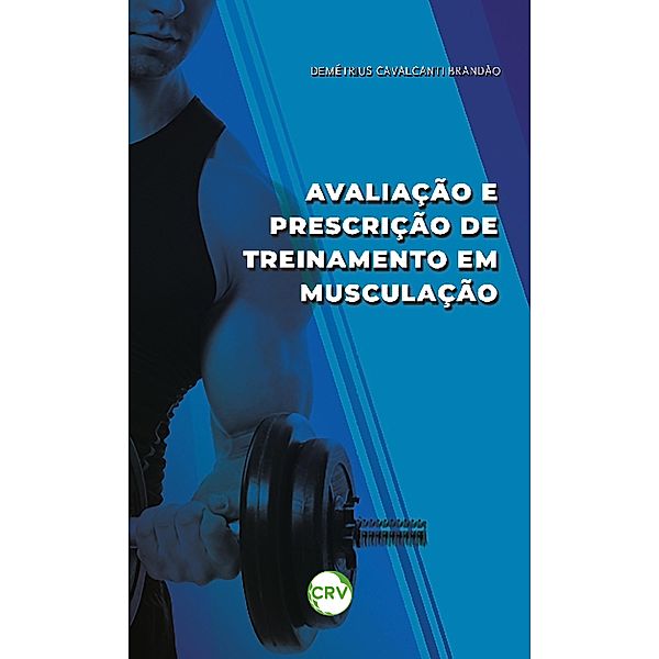 Avaliação e prescrição de treinamento em musculação, Demétrius Cavalcanti Brandão