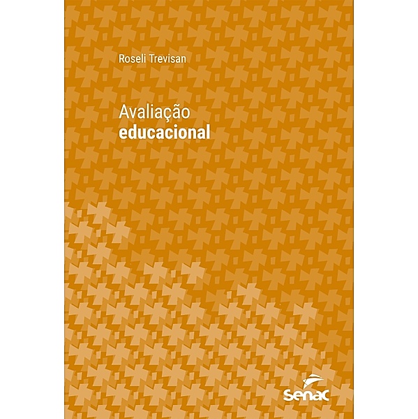 Avaliação educacional / Série Universitária, Roseli Trevisan