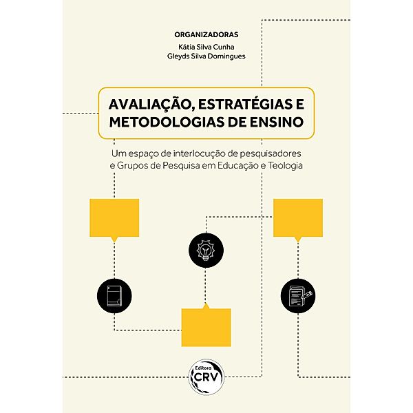 AVALIAÇÃO, ESTRATÉGIAS E METODOLOGIAS DE ENSINO, Kátia Silva Cunha, Gleyds Silva Domingues