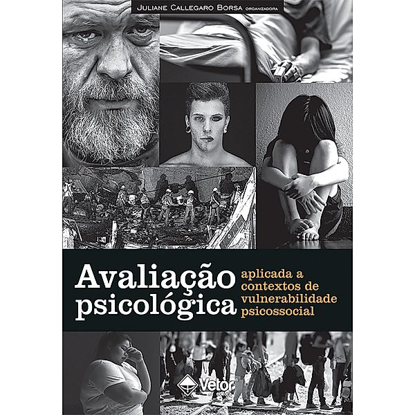 Avaliação Psicológica Aplicada a Contextos de Vulnerabilidade Psicossocial, Juliane Callegaro Borsa