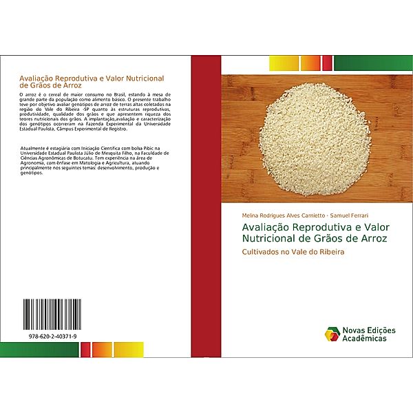 Avaliação Reprodutiva e Valor Nutricional de Grãos de Arroz, Melina Rodrigues Alves Carnietto, Samuel Ferrari