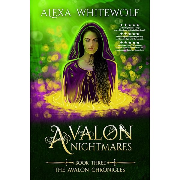 Avalon Nightmares (The Avalon Chronicles, #3) / The Avalon Chronicles, Alexa Whitewolf