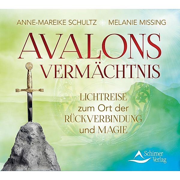 Avalons Vermächtnis, Audio-CD, Anne-Mareike Schultz, Melanie Missing