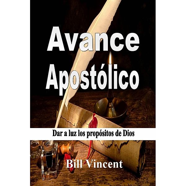 Avance Apostólico, Bill Vincent