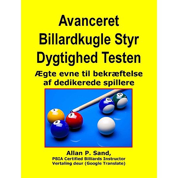 Avanceret Billardkugle Styr Dygtighed Testen - Ægte evne til bekræftelse af dedikerede spillere, Allan P. Sand