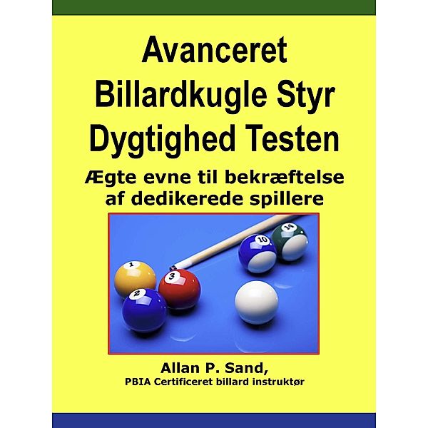 Avanceret Billardkugle Styr Dygtighed Testen - Ægte evne til bekræftelse af dedikerede spillere, Allan P. Sand
