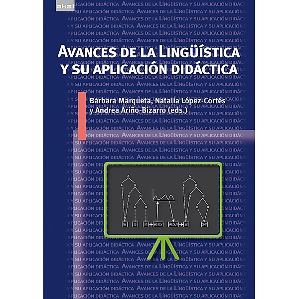 Avances de la Lingüística y su aplicación didáctica / Lingüística Bd.36, Andrea Ariño Bizarro, Bárbara Marqueta, Natalia López Cortés