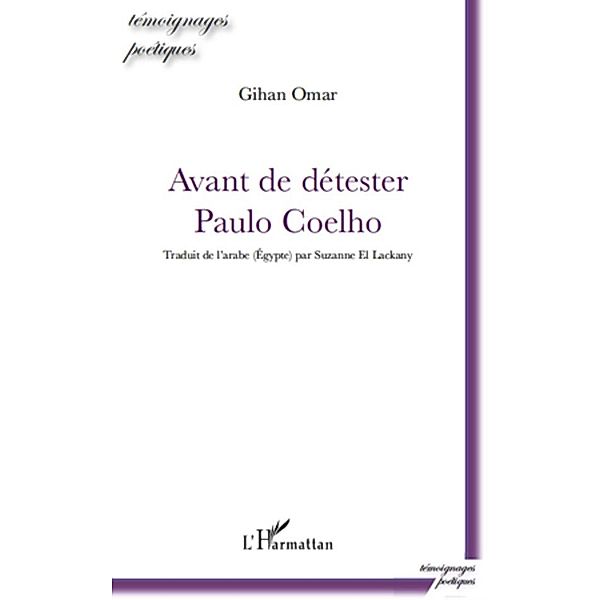 Avant de detester Paulo Coelho / Harmattan, Chantal Enright Chantal Enright