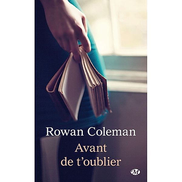 Avant de t'oublier / Hauteville Romans, Rowan Coleman