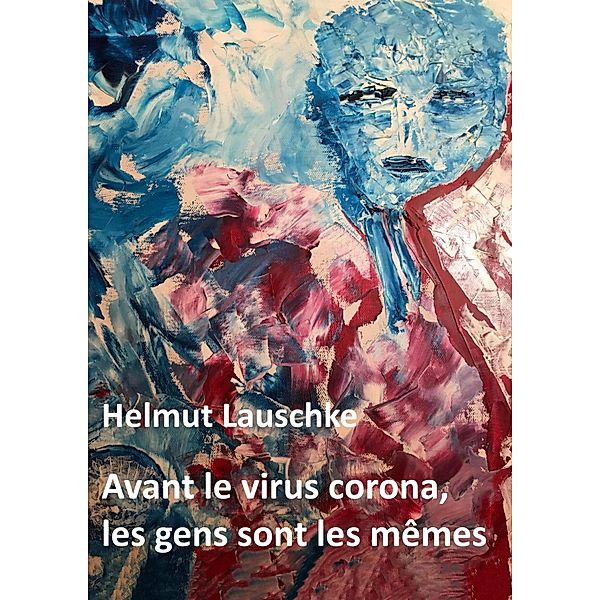 Avant le virus corona, les gens sont les mêmes, Helmut Lauschke