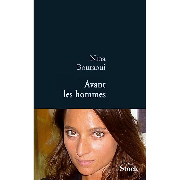 Avant les hommes / La Bleue, Nina Bouraoui