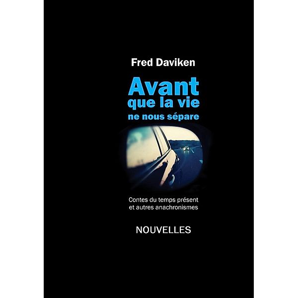 Avant que la Vie ne nous sépare, Fred Daviken