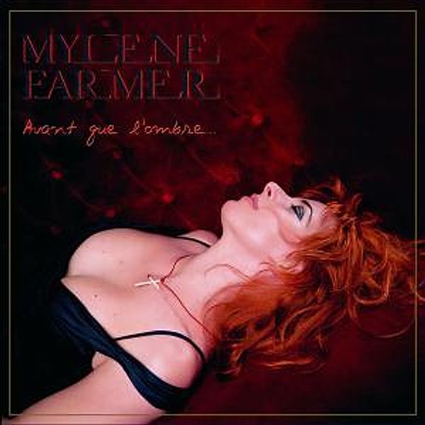 Avant Que L'Ombre..., Mylene Farmer