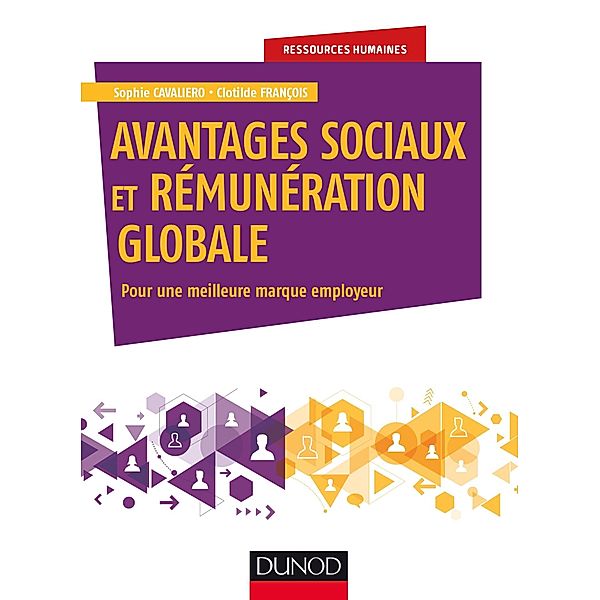 Avantages sociaux et rémunération globale / Ressources humaines, Sophie Cavaliero, Clotilde François