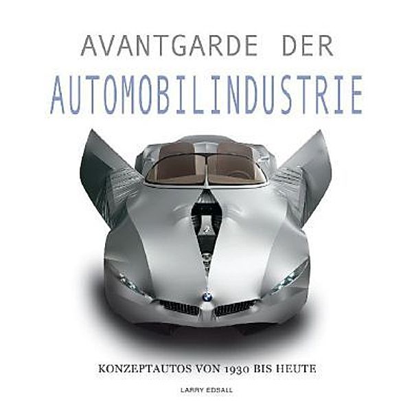 Avantgarde der Automobilindustrie, Larry Edsall