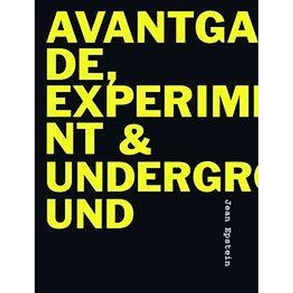 Avantgarde, Experiment & Underground