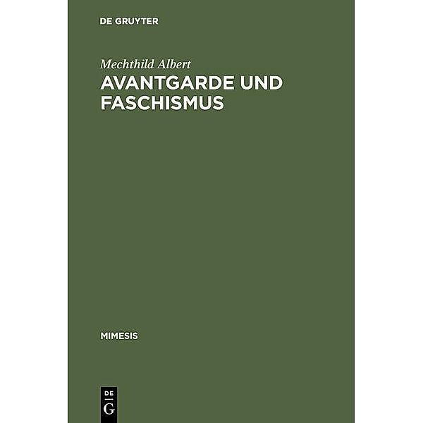 Avantgarde und Faschismus / mimesis Bd.27, Mechthild Albert