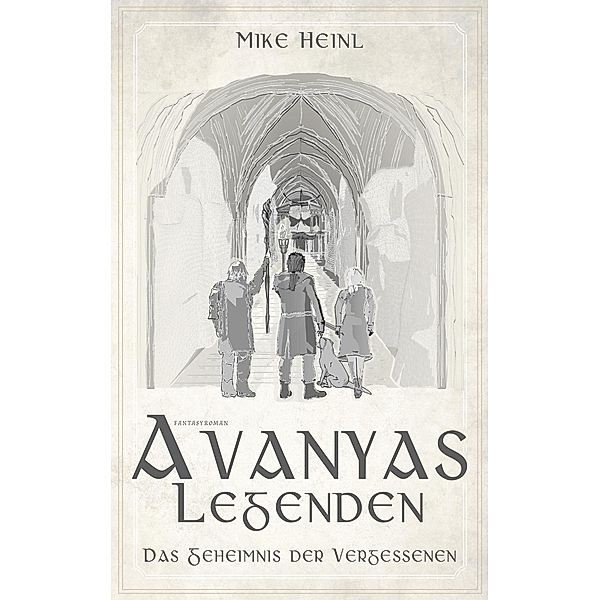 Avanyas Legenden, Mike Heinl