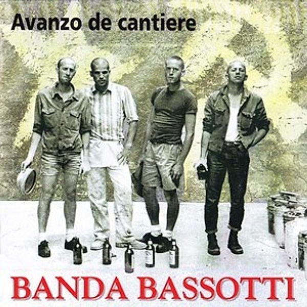 Avanzo De Cantiere, Banda Bassotti