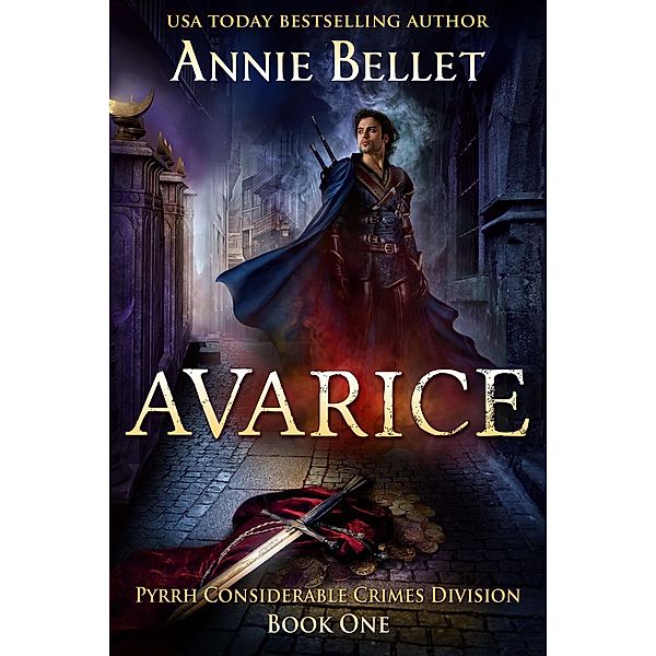 Avarice (Pyrrh Considerable Crimes Division, #1), Annie Bellet
