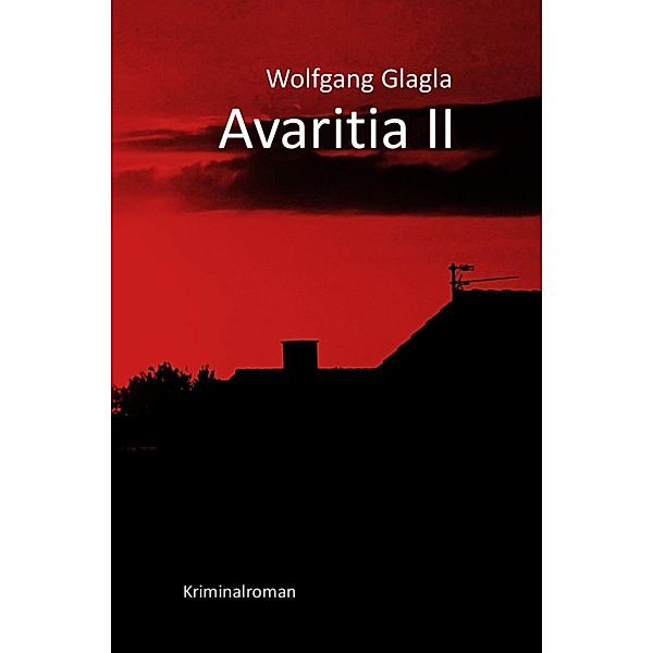 Avaritia II / Richard Tackert Bd.6, Wolfgang Glagla