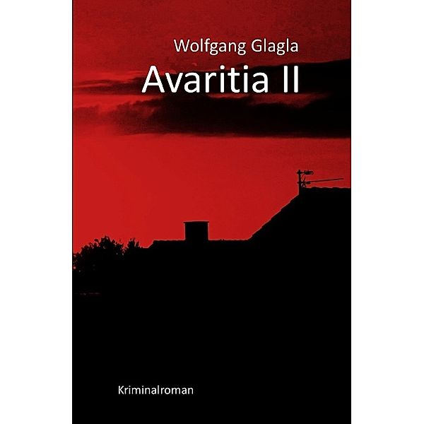 Avaritia II / Richard Tackert Bd.6, Wolfgang Glagla
