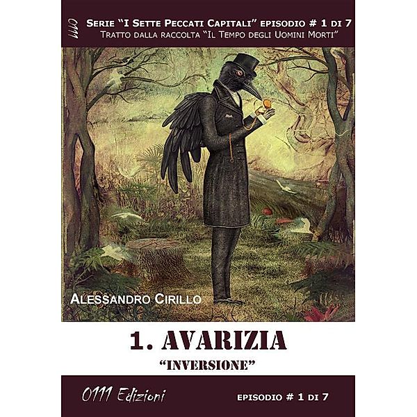 Avarizia. Inversione - Serie I Sette Peccati Capitali ep. 1 / I Sette Peccati Capitali Bd.1, Alessandro Cirillo