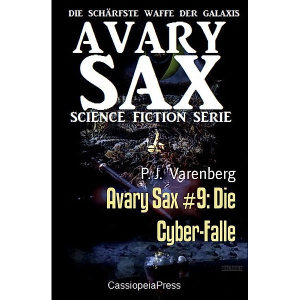 Avary Sax #9: Die Cyber-Falle, P. J. Varenberg