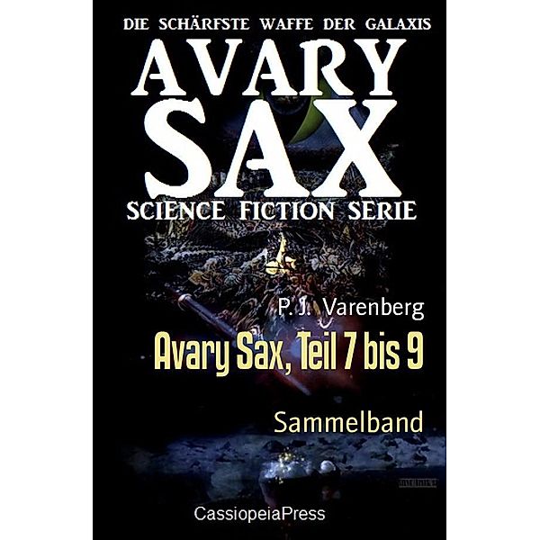 Avary Sax, Teil 7 bis 9, P. J. Varenberg