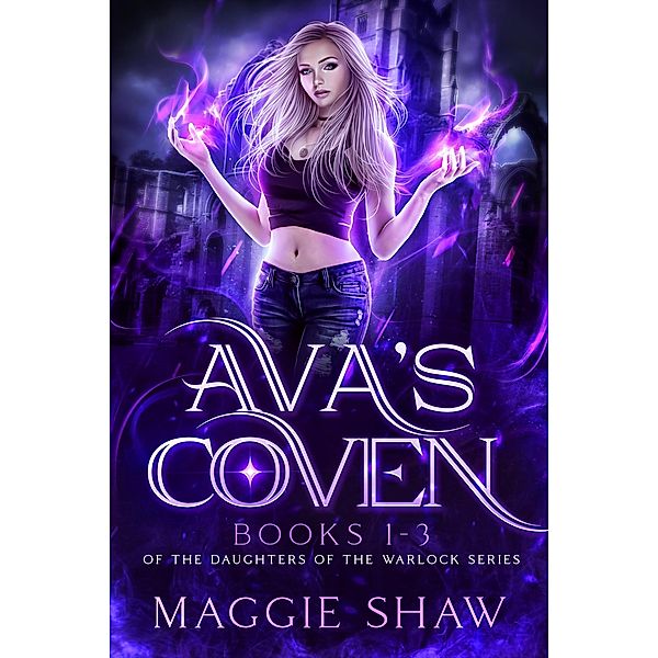 Ava's Coven: Books 1-3 (The Daughters of the Warlocks Box-sets, #1) / The Daughters of the Warlocks Box-sets, Maggie Shaw, Amelia Shaw