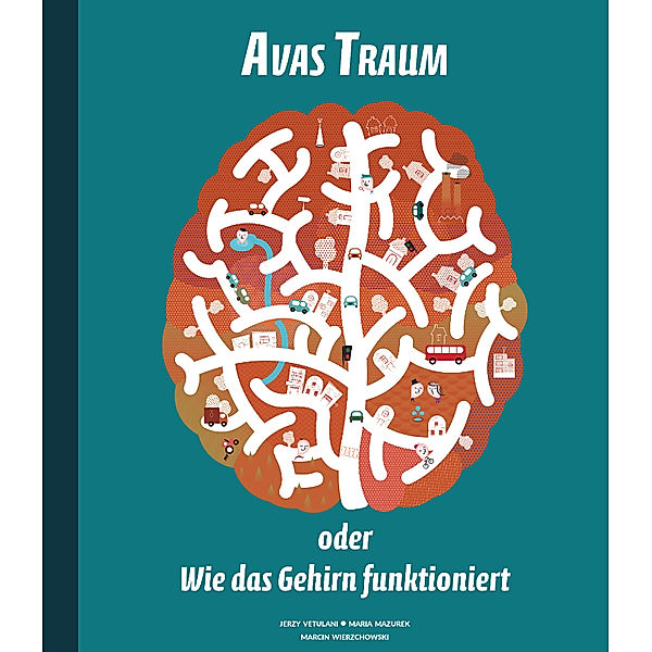 Avas Traum oder Wie das Gehirn funktioniert, Jerzy Vetulani, Maria Mazurek