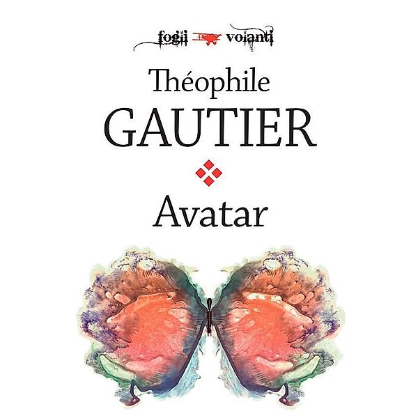 Avatar / Fogli volanti, Théophile Gautier