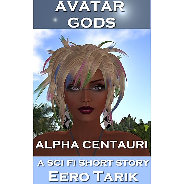 Avatar Gods: Avatar Gods ~ Alpha Centauri, Eero Tarik